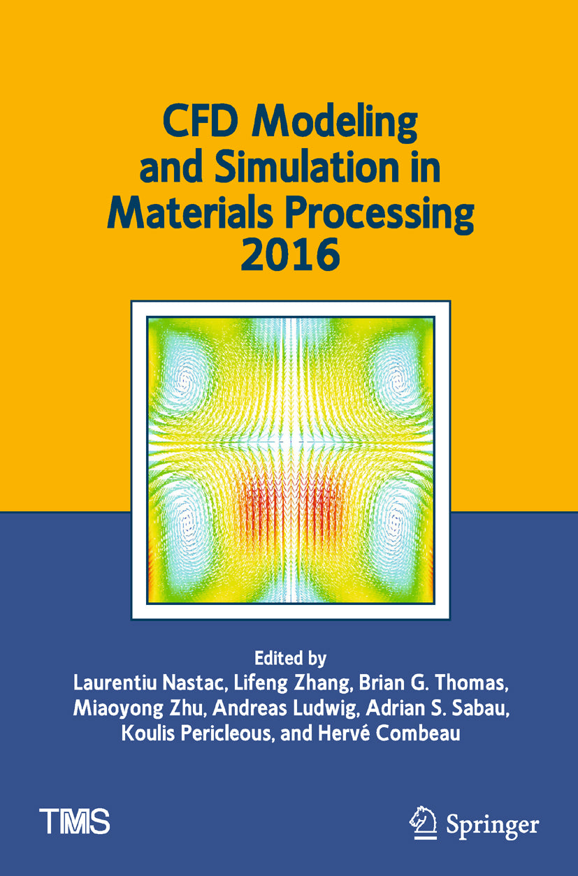 CFD Modeling and Simulation in Materials Processing 2016