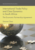 International Trade Policy and Class Dynamics in South Africa
