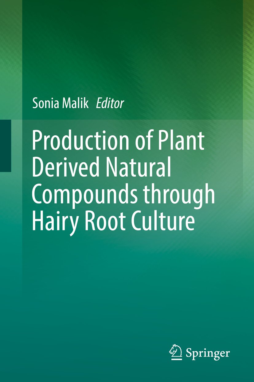 Production of Plant Derived Natural Compounds through Hairy Root Culture