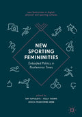 New Femininities in Digital, Physical and Sporting Cultures