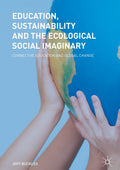 Education, Sustainability and the Ecological Social Imaginary
