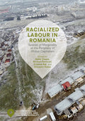 Racialized Labour in Romania