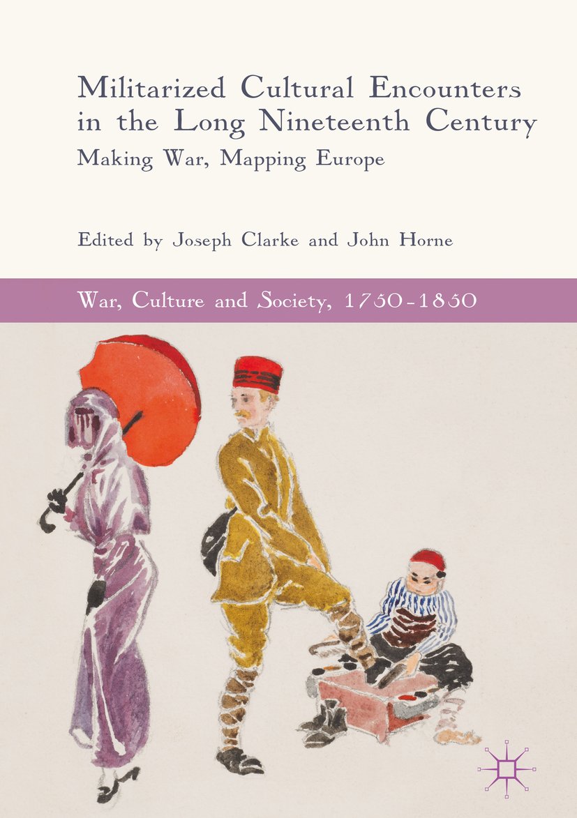 War, Culture and Society, 1750–1850