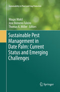 Sustainable Pest Management in Date Palm: Current Status and Emerging Challenges