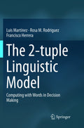 The 2-tuple Linguistic Model