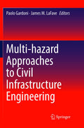Multi-hazard Approaches to Civil Infrastructure Engineering
