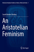 Historical-Analytical Studies on Nature, Mind and Action
