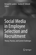 Social Media in Employee Selection and Recruitment