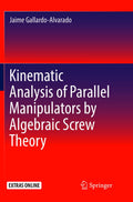 Kinematic Analysis of Parallel Manipulators by Algebraic Screw Theory