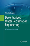 Decentralized Water Reclamation Engineering
