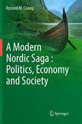 A Modern Nordic Saga : Politics, Economy and Society