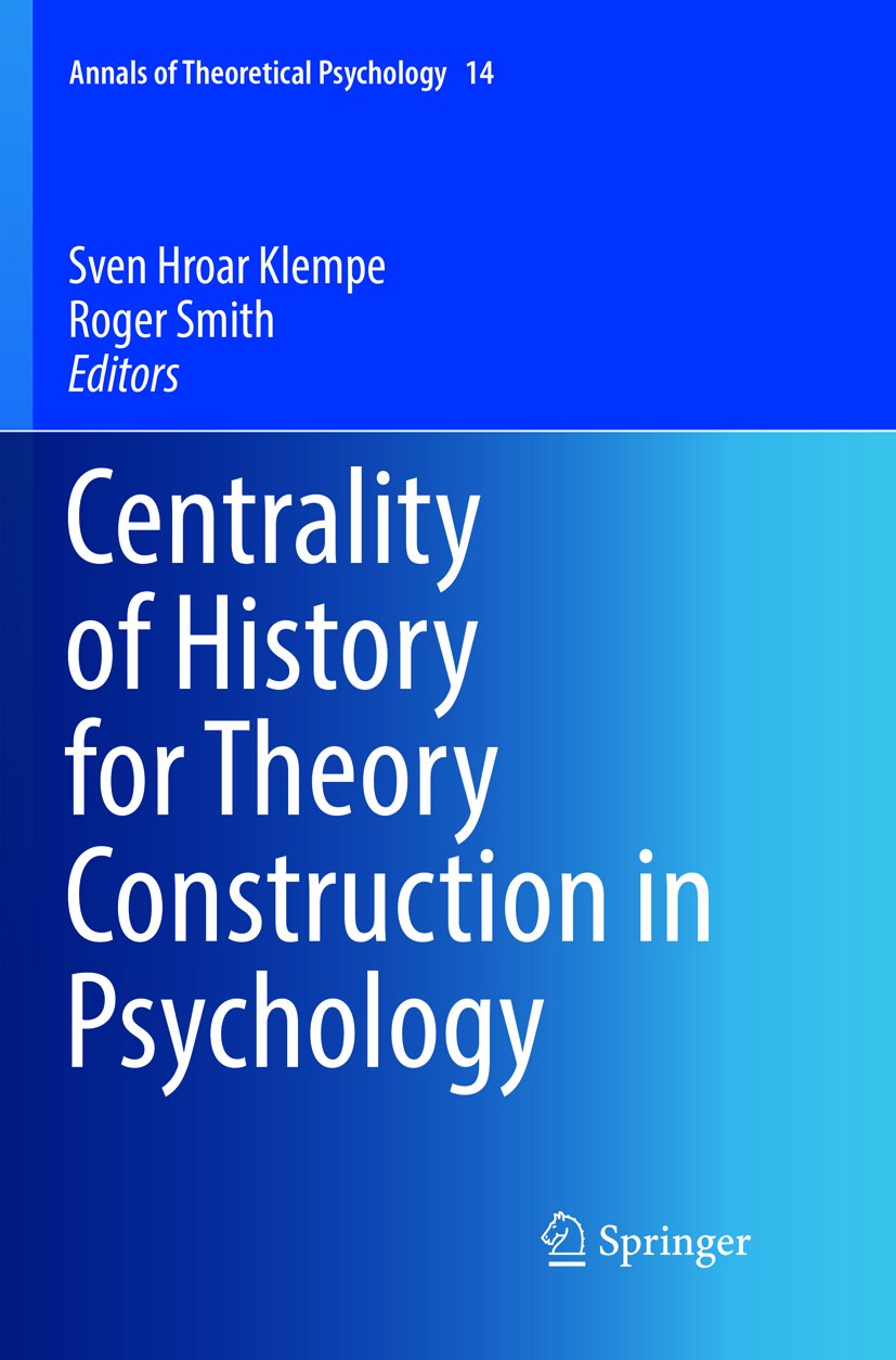 Centrality of History for Theory Construction in Psychology