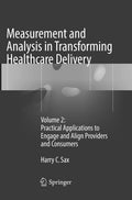 Measurement and Analysis in Transforming Healthcare Delivery