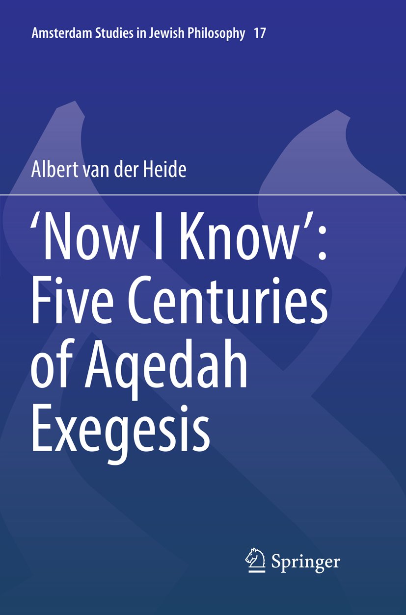 ‘Now I Know’: Five Centuries of Aqedah Exegesis