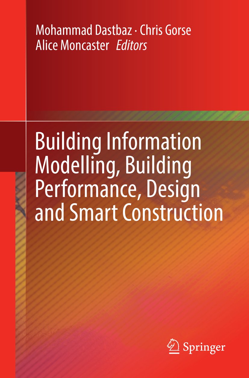 Building Information Modelling, Building Performance, Design and Smart Construction