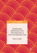 Heidegger, Reproductive Technology, & The Motherless Age