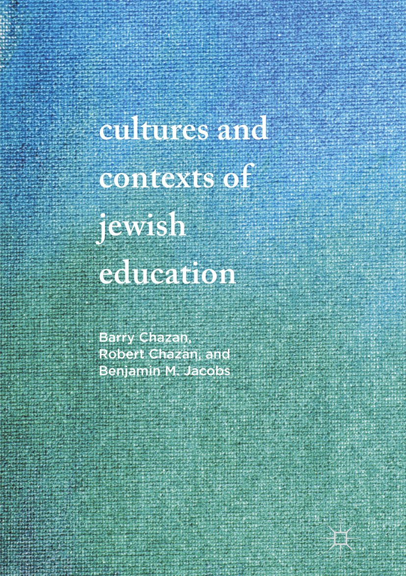 Cultures and Contexts of Jewish Education