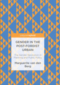 Gender in the Post-Fordist Urban