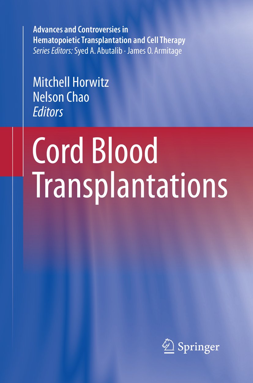 Advances and Controversies in Hematopoietic Transplantation and Cell Therapy
