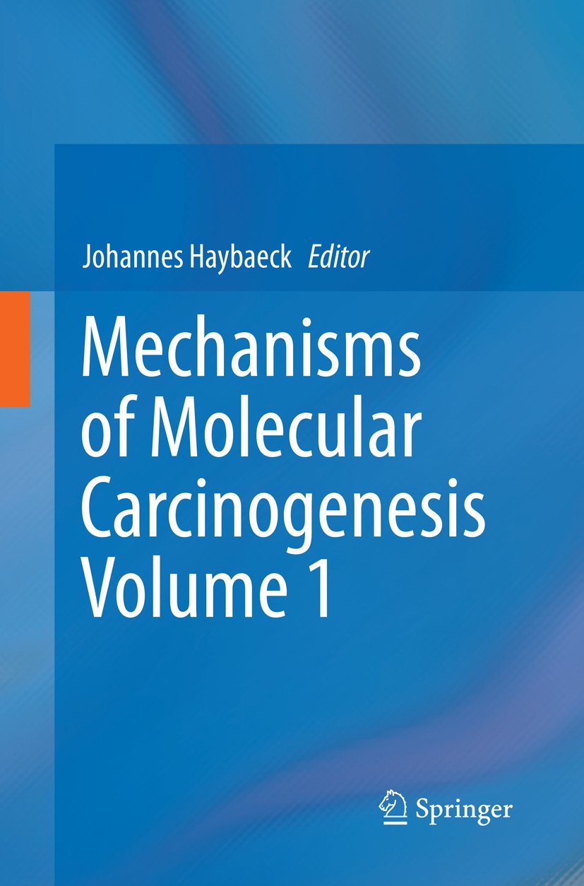 Mechanisms of Molecular Carcinogenesis – Volume 1