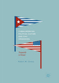 Cuban American Political Culture and Civic Organizing