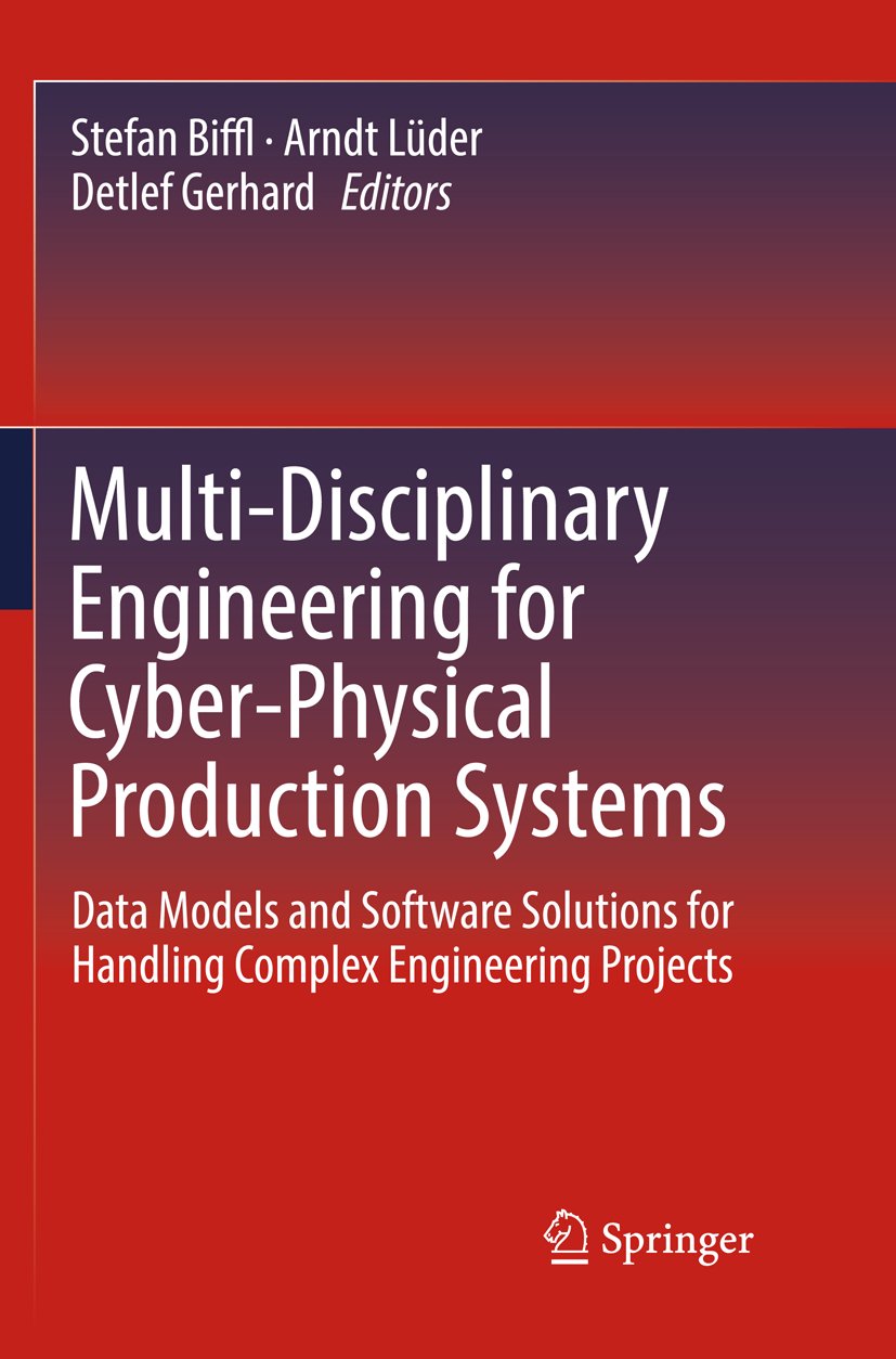 Multi-Disciplinary Engineering for Cyber-Physical Production Systems