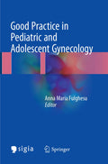 Good Practice in Pediatric and Adolescent Gynecology