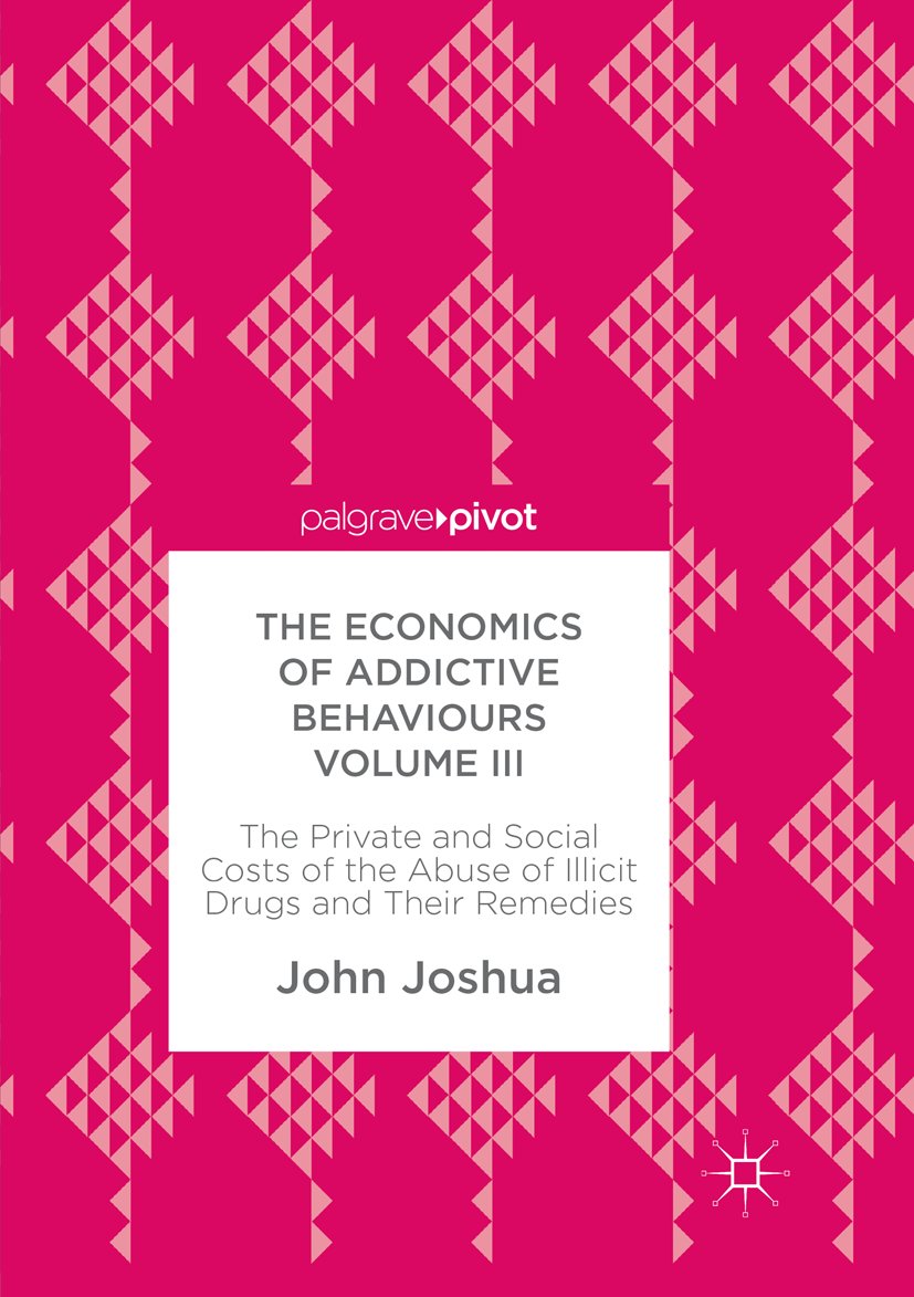 The Economics of Addictive Behaviours Volume III