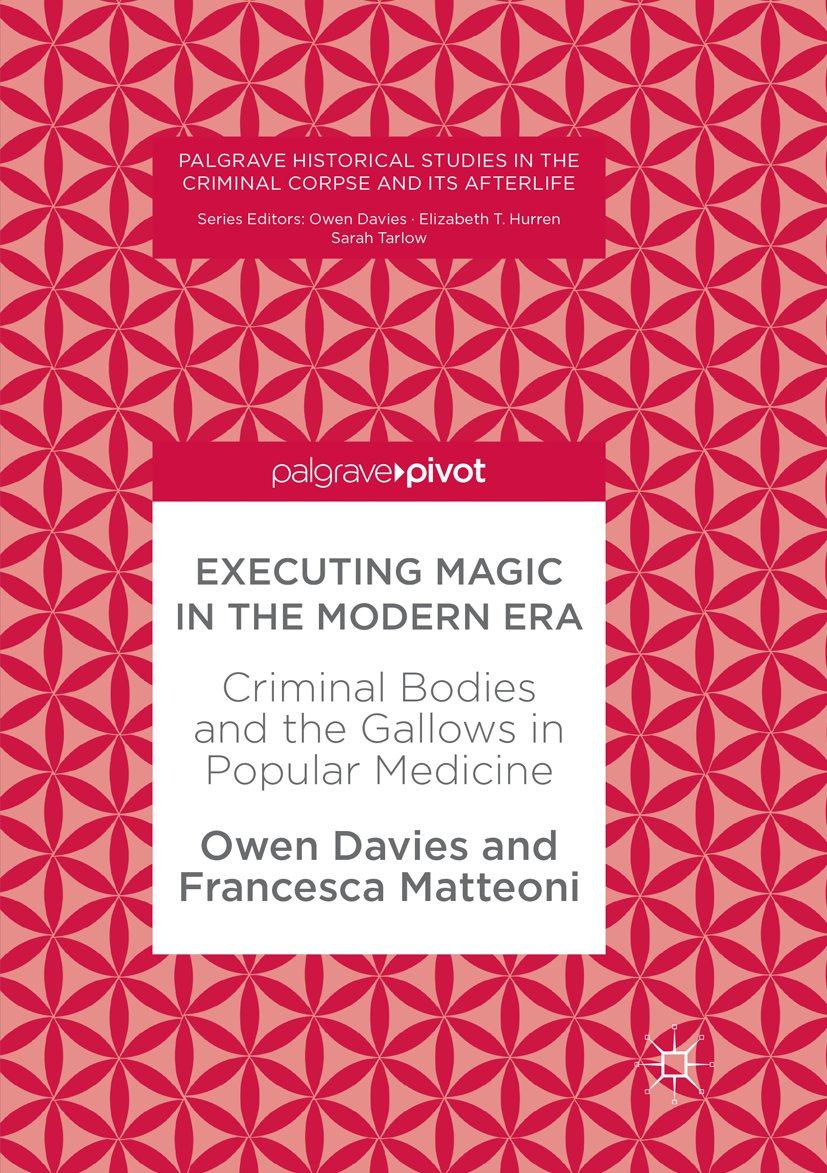Palgrave Historical Studies in the Criminal Corpse and its Afterlife