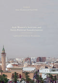 Arab Women's Activism and Socio-Political Transformation