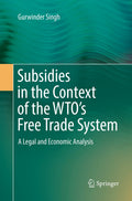 Subsidies in the Context of the WTO's Free Trade System