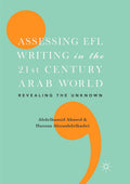 Assessing EFL Writing in the 21st Century Arab World