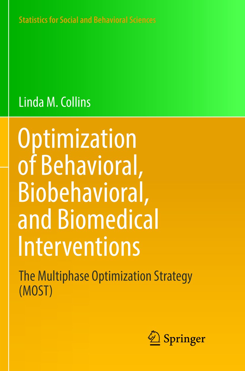 Optimization of Behavioral, Biobehavioral, and Biomedical Interventions