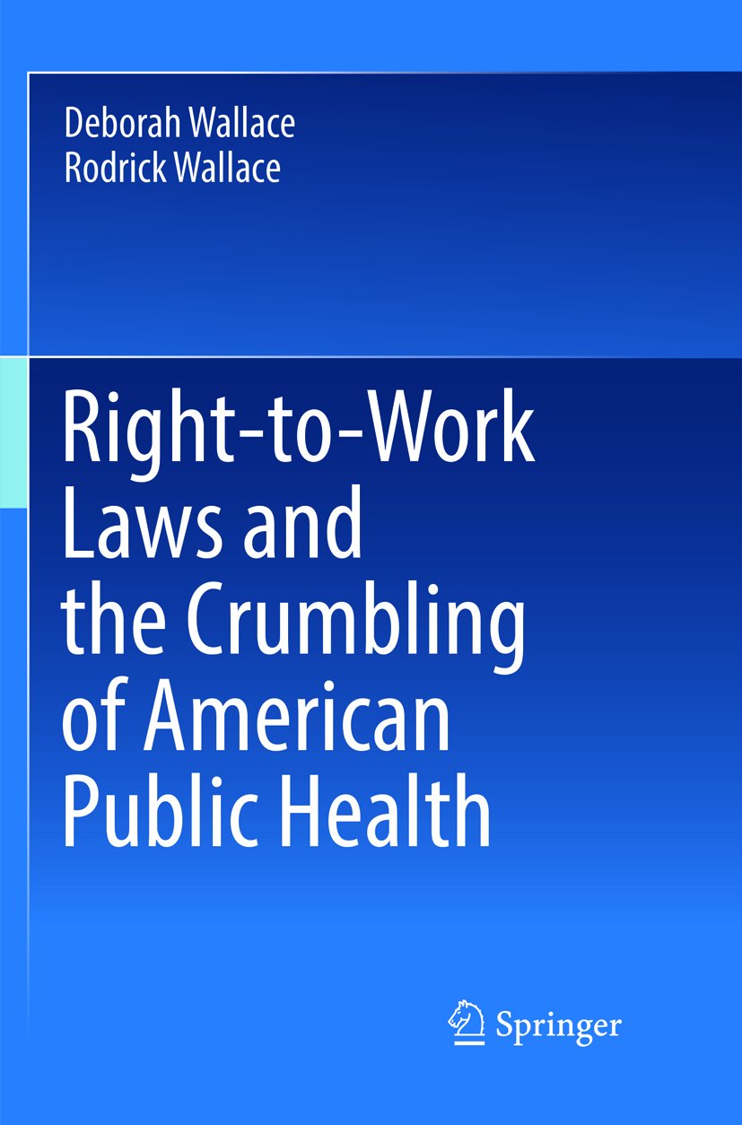 Right-to-Work Laws and the Crumbling of American Public Health