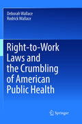 Right-to-Work Laws and the Crumbling of American Public Health