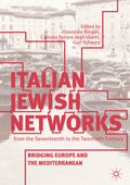 Italian Jewish Networks from the Seventeenth to the Twentieth Century