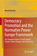 Democracy Promotion and the Normative Power Europe Framework