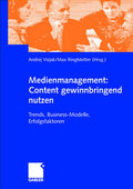 Medienmanagement: Content gewinnbringend nutzen