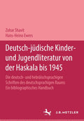Deutsch-jüdische Kinder- und Jugendliteratur von der Haskala bis 1945