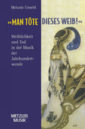 "Man töte dieses Weib"