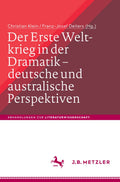 Der Erste Weltkrieg in der Dramatik – deutsche und australische Perspektiven / The First World War in Drama – German and Australian Perspectives
