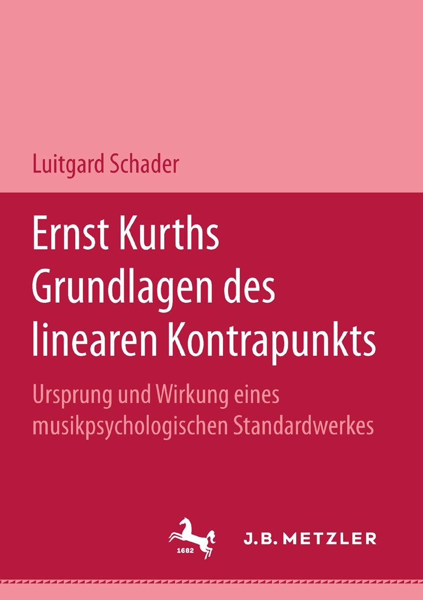 Ernst Kurths Grundlagen des linearen Kontrapunkts