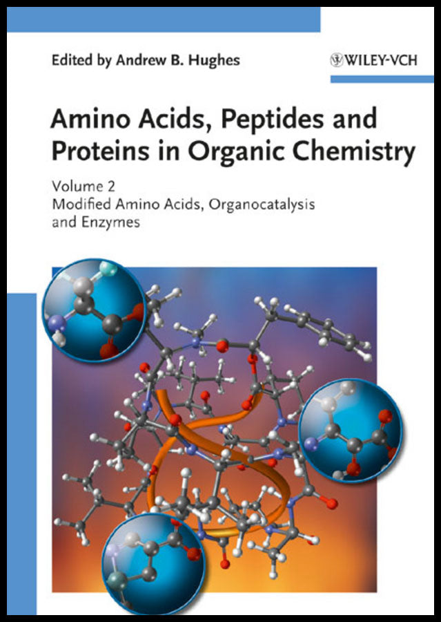 Amino Acids, Peptides and Proteins in Organic Chemistry, Modified Amino Acids, Organocatalysis and Enzymes