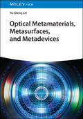 Optical Metamaterials, Metasurfaces, and Metadevices