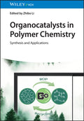 Organocatalysts in Polymer Chemistry : Synthesis and Applications