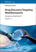 Drug Discovery Targeting Metalloenzymes, 2 Volume Set