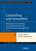 Advanced Controlling: Beitrag des Controllings zu Zukunftsorientierung und Innovationsmanagement