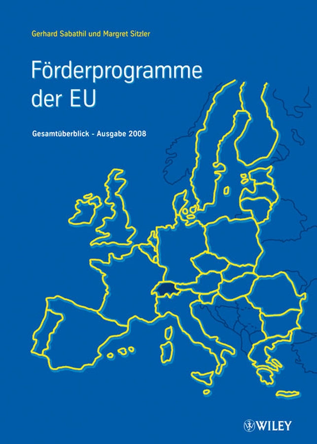 Förderprogramme der EU: Gesamtüberblick - Ausgabe 2008