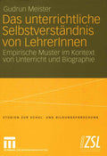 Das unterrichtliche Selbstverständnis von LehrerInnen