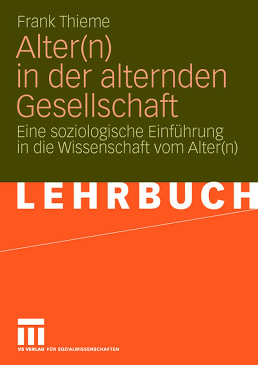 Alter(n) in der alternden Gesellschaft